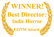 Winner: Best Director of an Indie Horror Film