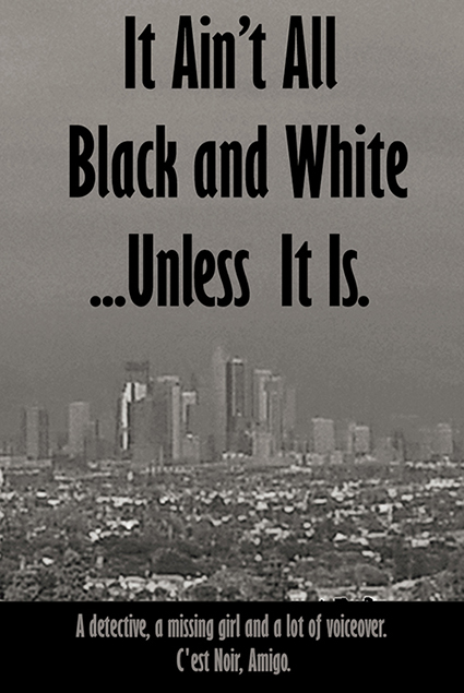 It Aint All Black And White...Unless It Is Poster